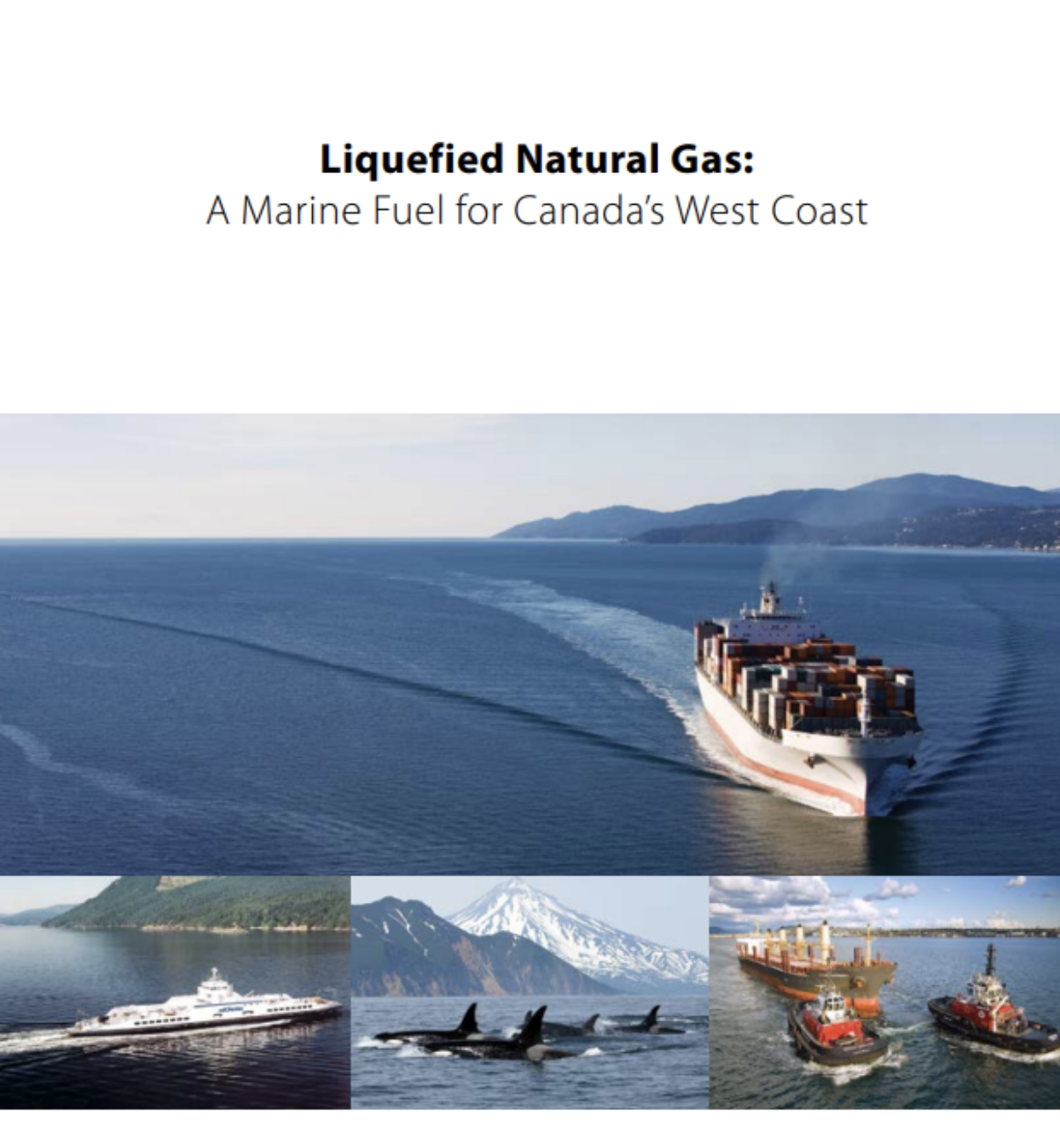 Liquefied Natural Gas – A Marine Fuel for Canada’s West Coast